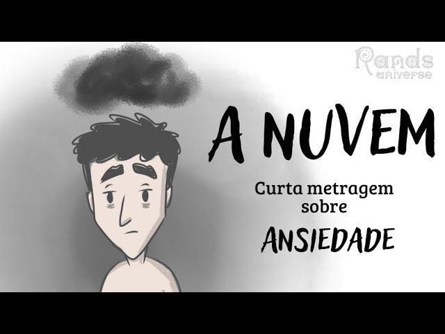 A nuvem - Curta Metragem sobre Ansiedade