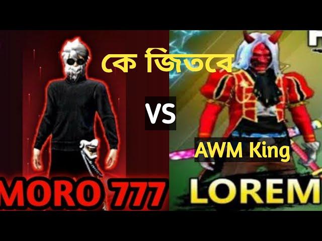 Moro 777 VS Lorem AWM King,