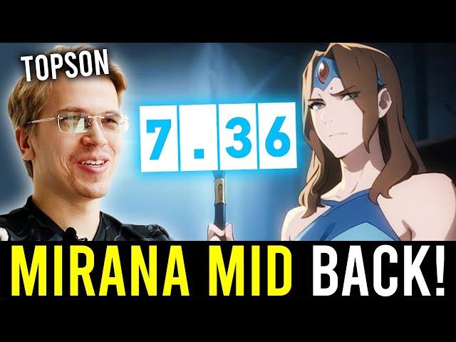 TOPSON MIRANA MID NEW PATCH  7.36! - "RIGHT CLICK BOSS!"