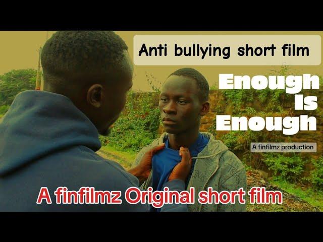 Enough is Enough anti bullying short film ¦ A finfilmz Original