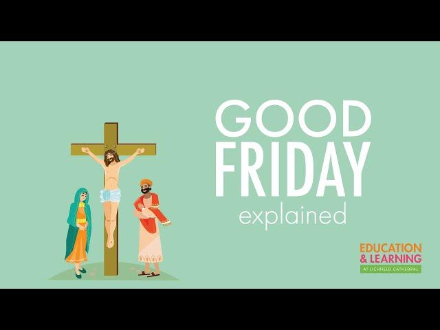 Good Friday Explained