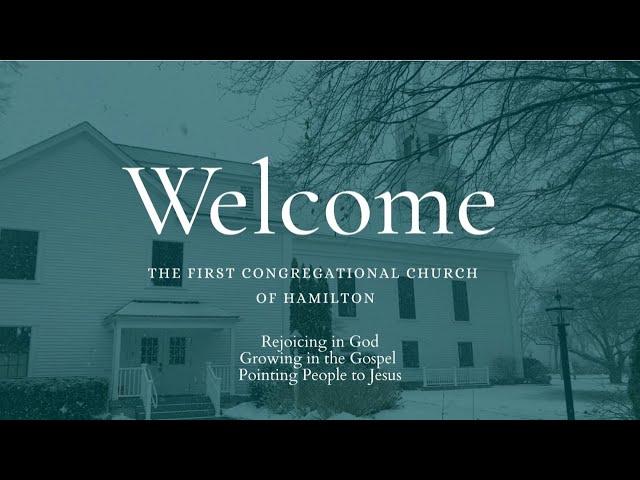 Sunday, January 29, 2023, First Congregational Church Hamilton, MA, Sunday Morning Worship Service