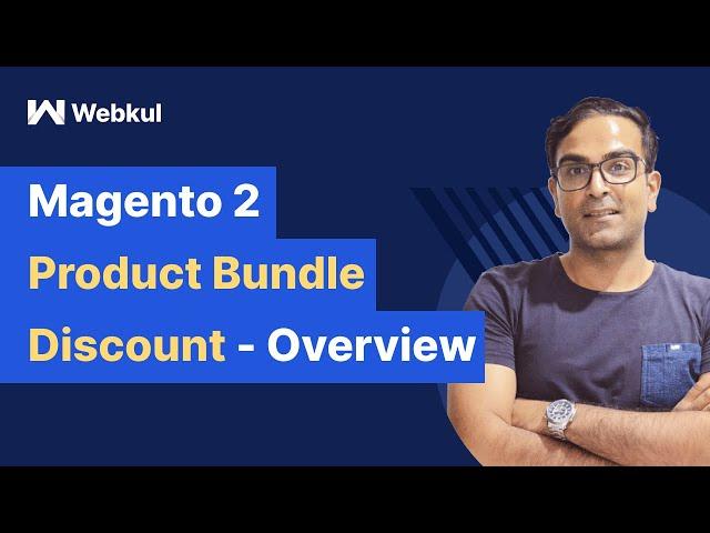 Magento 2 Product Bundle Discount - Overview