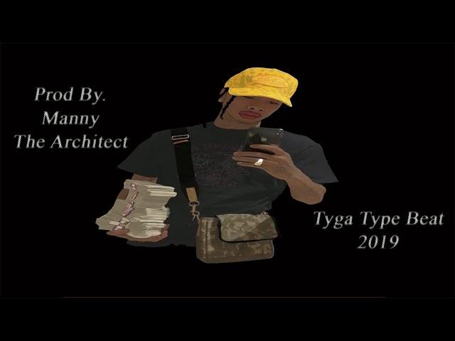 [FREE] Tyga Type Beat 2019 (Prod By. Manny The Architect)