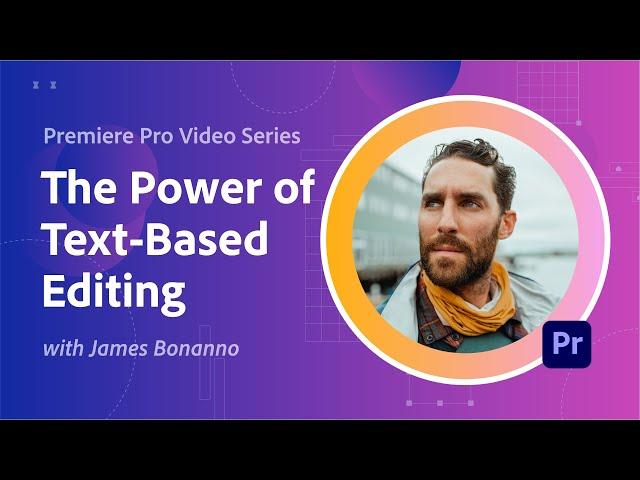 Harness the Power of Text-based Editing in Adobe Premiere Pro!