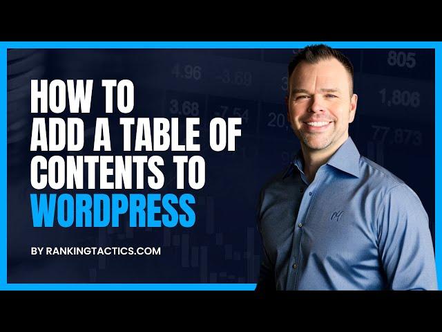How to Add a Table of Contents to Wordpress in 3 Clicks!