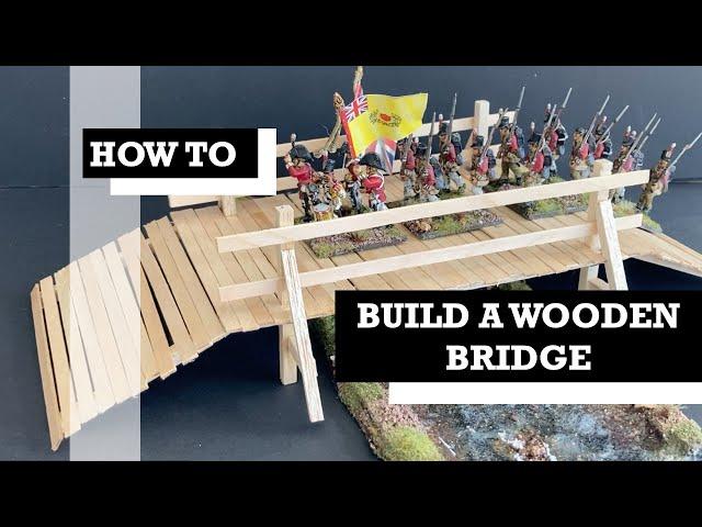 How to build a wargaming Wooden Bridge