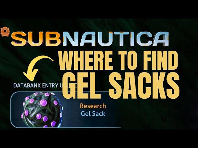 Where to find gel sacks in Subnautica