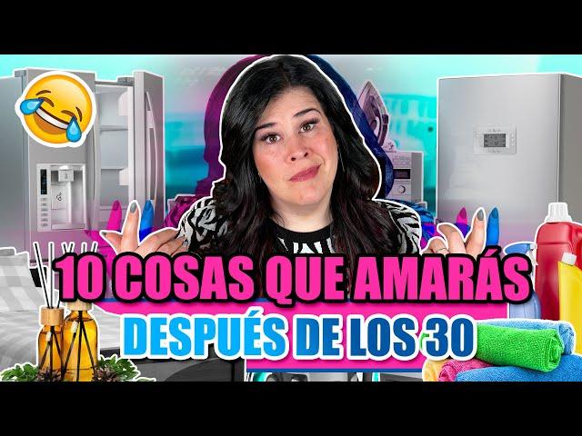 De NIÑA a MARI  LO QUE NUNCA TE DIJERON 10 COSAS QUE AMARÁS DESPUÉS DE LOS 30 Dianina XL