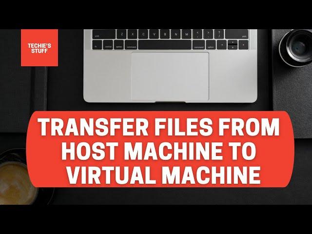 Transfer Files from Host Machine (Windows) to Virtual Machine (Centos 7)
