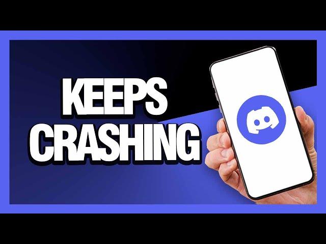 How to Fix Discord App Keeps Crashing - Android & Ios | Final Solution