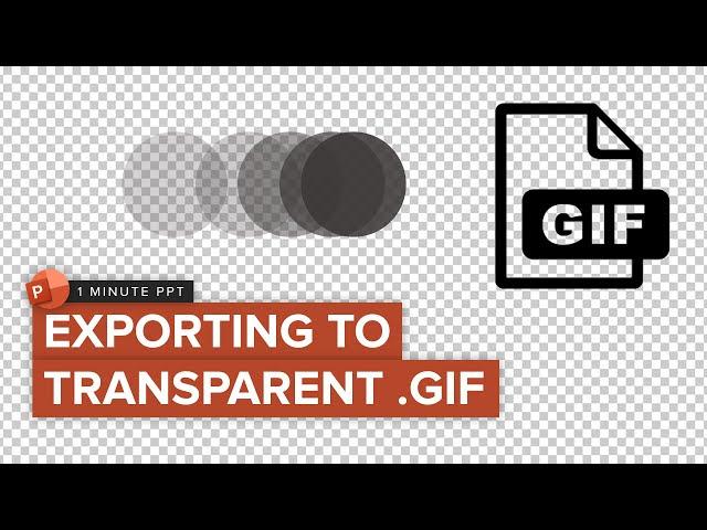 PowerPoint: Exporting to Transparent .GIF - ⏲ Only One Minute