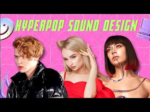 How to HyperPop Sound Design [Charli XCX, Sophie, Arca, Kim Petras]