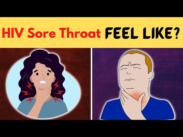 What Does HIV Sore Throat Feel Like ??