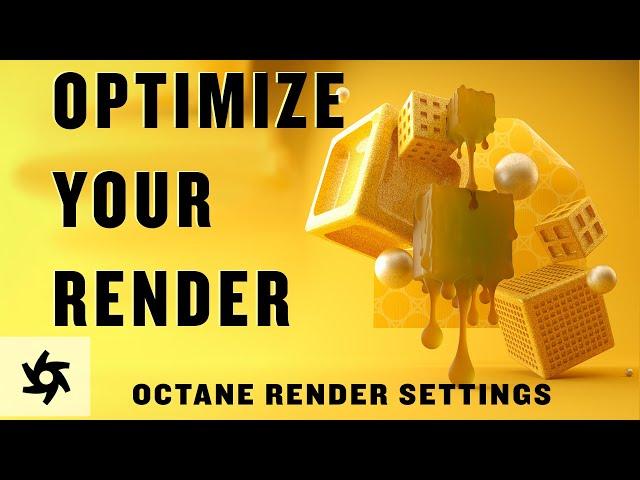 Optimize Your Renders in Octane