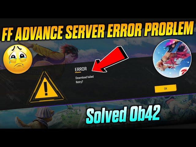 free fire advance server download failed retry | ff advance server not open problem | error Problem