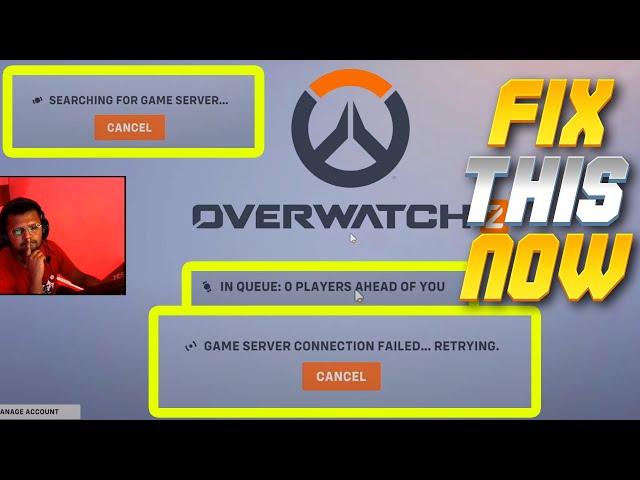 OVERWATCH 2 - FIX GAME SERVER CONNECTION FAILED, IN QUEUE, SEARCHING FOR GAME SERVER