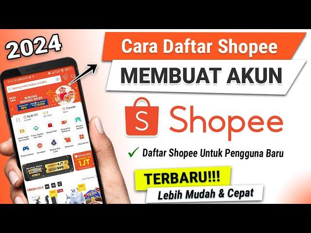  Cara Membuat Akun Shopee Terbaru - Daftar Akun Shopee 2024