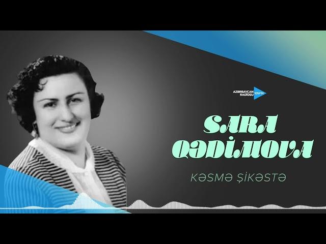 Sara Qədimova - Kəsmə şikəstə