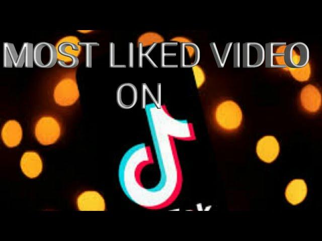 Top 10 Most Liked Videos On TikTok