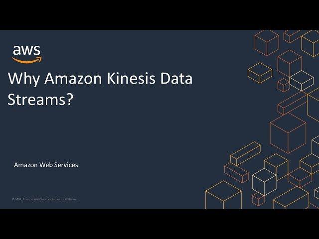 Why Amazon Kinesis Data Streams?