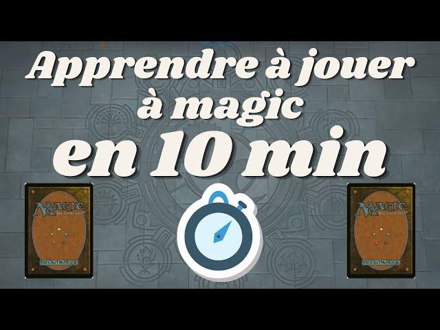 Les bases de Magic en 10 MINUTES!