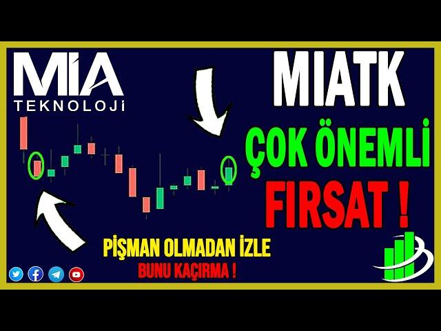 MIATK ÇOK ÖNEMLİ FIRSAT ! | MIA TEKNOLOJİ HİSSE ANALİZİ