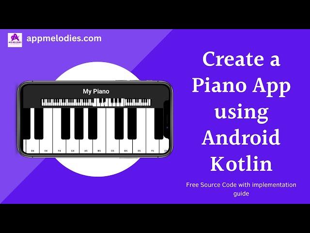 Create Your Own Piano App in Android Studio || Kotlin || Free Source Code || Easy Guide #AppMelodies