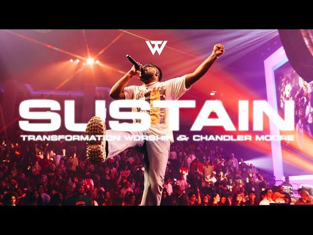 Sustain (Live Video) - Chandler Moore and Transformation Worship