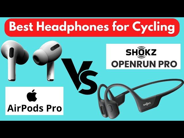 Shokz OpenRun Pro v Apple Airpods Pro - What are the best headphones for Cycling?