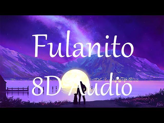 Becky G, El Alfa - Fulanito (8D AUDIO)