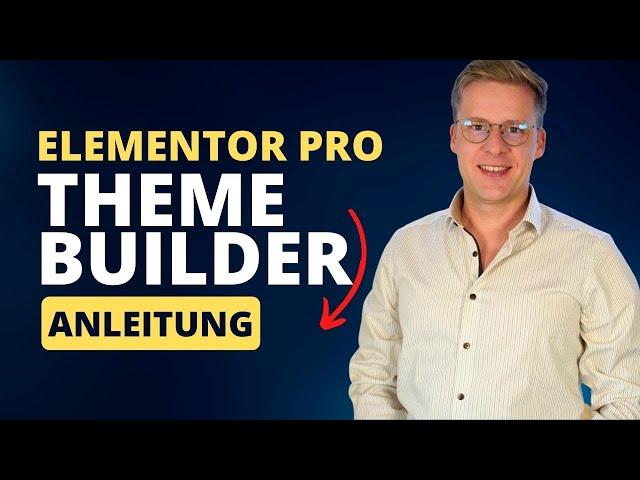 Dein Start mit dem Elementor Pro Theme Builder: WordPress-Website einfach selbst gestalten