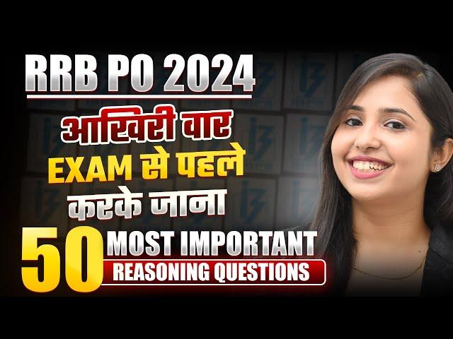 50 Most Important Questions RRB PO 2024 | Most Expected Questions RRB PO 2024 Reasoning|Smriti Sethi