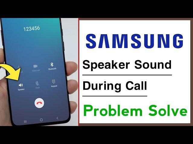 Samsung Speaker Sound Not Working During Call Problem Solve