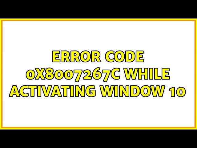 Error code 0x8007267C while activating Window 10