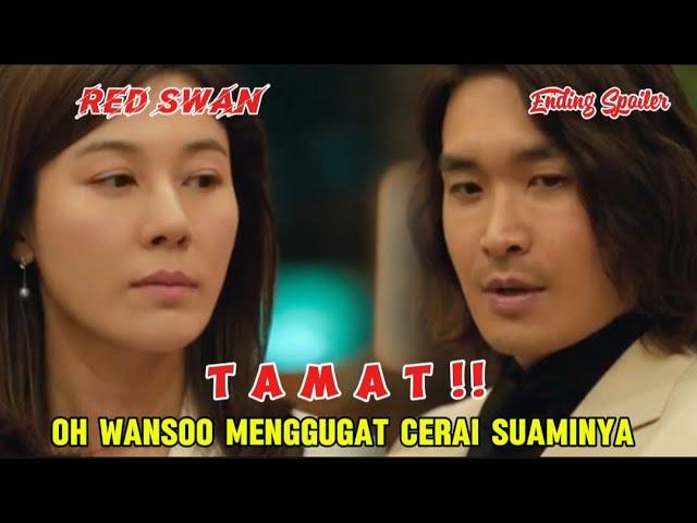 RED SWAN EPISODE 9 [SPOILER] ~ OH WANSOO MENGGUGAT CERAI SUAMINYA