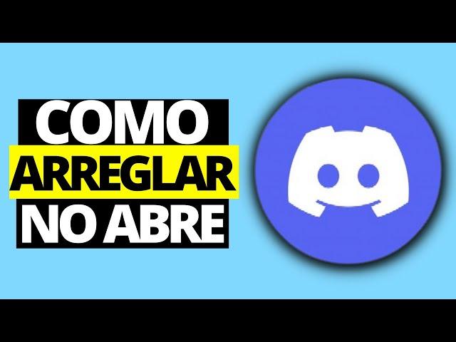 Cómo Solucionar Discord No Abre | No Inicia