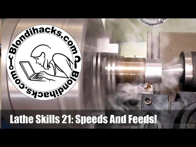 Metal Lathe Tutorial 21 : Speeds & Feeds