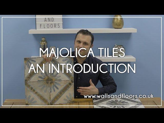 Majolica Tiles - An Introduction