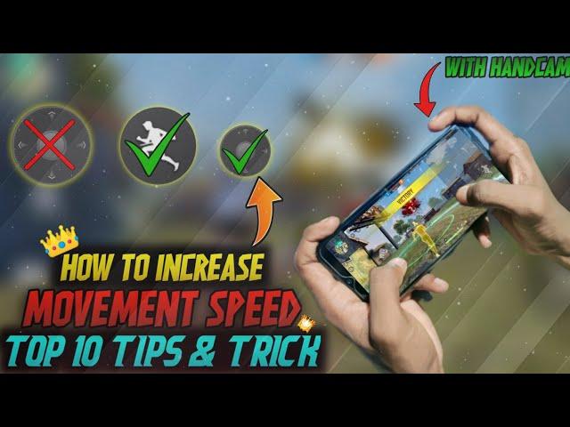 hOW TO INCREASE MOVEMENT SPEED TOP 10 TIPS AND TRICK WITH HANDCAM