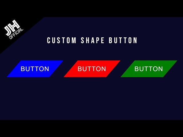 Custom Shape Button HTML & CSS | JH Official Tutorials