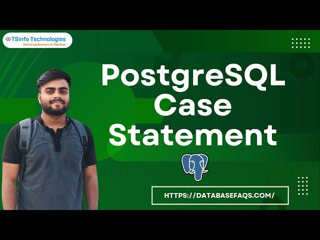 How to use Case Statement in PostgreSQL | PostgreSQL Case Statement