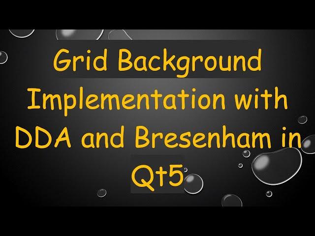 Grid Background Implementation with DDA and Bresenham in Qt5