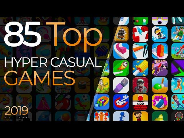 Top 85 Hyper Casual Games 2019 - Best Hyper-Casual Games