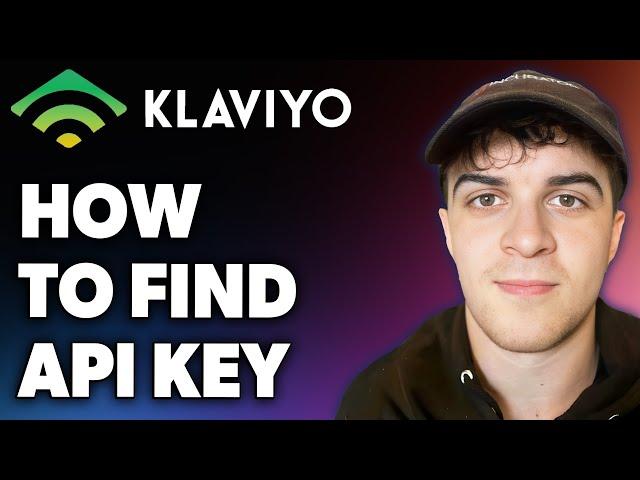 How to Find Klaviyo Api Key (Full 2024 Guide)