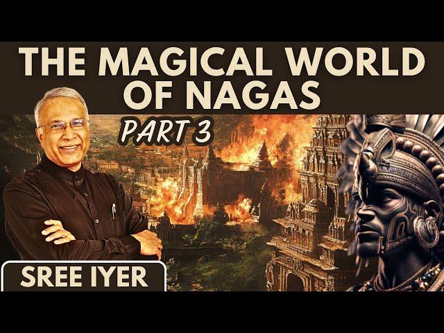 The Magical World of Nagas - Part 3 & How They Intersected With The Pandavas