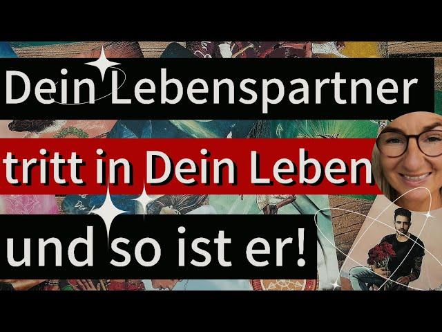 Dein Lebenspartner tritt in Dein Leben und so ist er! Tarot