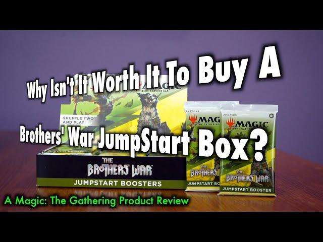 Why Isn't It Worth It To Buy A Brothers' War JumpStart Box? Magic: The Gathering Mediocrity