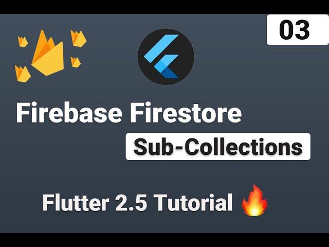 Flutter Firestore: Sub Collections InDepth Tutorial | Flutter 2.5