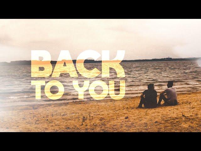 LAST TRAVELLER - Back To You (Official Video)